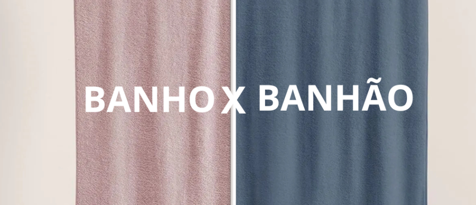 Toalha de Banho ou Banhão? Descubra as Diferenças e Qual Escolher